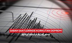 Sabah saatlerinde korkutan deprem! AFAD’tan ilk açıklama