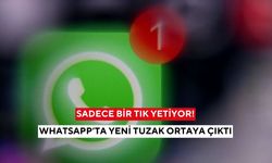 Şifre kırmaya gerek duymuyorlar, sadece bir tık yetiyor: WhatsApp'ta telefonları esir alan yeni tuzak!