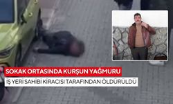 Sokak ortasında kurşun yağmuru: İş yeri sahibi kiracısı tarafından öldürüldü