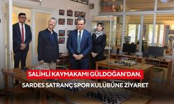 Salihli Kaymakamı Güldoğan’dan, Sardes Satranç Spor Kulübüne ziyaret