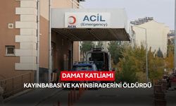 Tartışma cinayete dönüştü: Damat iki kişiyi hayattan kopardı