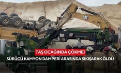 Taş ocağında çökme! Sürücü kamyon damperi arasında sıkışarak öldü