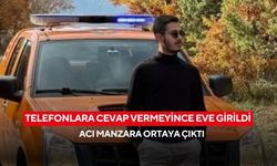 Telefonlara cevap vermeyince eve girildi, acı manzara ortaya çıktı