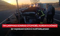 Tır çarpması sonrası otomobil hurdaya döndü: 30 yaşındaki sürücü kurtarılamadı