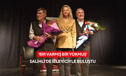 ‘Bir Varmış Bir Yokmuş’ Salihli’de izleyiciyle buluştu