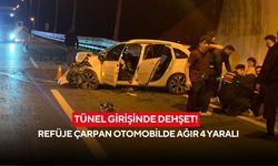 Tünel girişinde dehşet! Refüje çarpan otomobilde 4 ağır yaralı