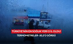 Türkiye’nin en soğuk yeri o il oldu! Termometreler -30,3’ü gördü