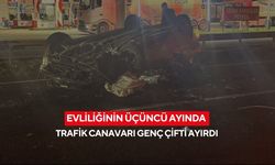 Üç aylık evli çiftin mutlulukları yarım kaldı... Genç sürücü hayatını kaybetti, eşi hayat mücadelesi veriyor