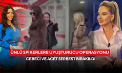 Ünlü spikerlere uyuşturucu operasyonu: Cebeci ve Acet serbest bırakıldı