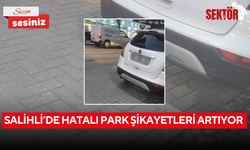 Salihli’de hatalı park şikayetleri artıyor