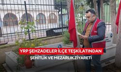 YRP Şehzadeler İlçe Teşkilatından şehitlik ve mezarlık ziyareti