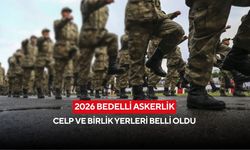2026 bedelli askerlik celp ve birlik yerleri belli oldu