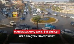 Manisa’da araç sayısı 845 bini aştı: Her 3 araçtan 1’i motosiklet