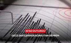 Gece saatlerinde korkutan deprem