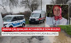 Arama çalışmaları acı haberle son buldu! Kayıp kadının cansız bedeni yaylada bulundu
