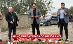Arınç, Durbay’ı baba ocağında andı