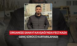 Organize sanayi kavşağında feci kaza! 22 yaşındaki sürücü hayatını kaybetti...