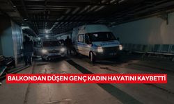 Balkondan düşen 22 yaşındaki genç kadın hayatını kaybetti
