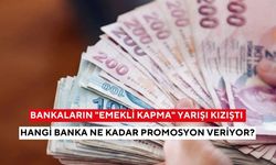 Bankaların "emekli kapma" yarışı kızıştı: Hangi banka ne kadar promosyon veriyor?