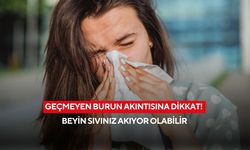 Basit sanılıyor ama çok tehlikeli! Geçmeyen burun akıntısı beyin sıvısı olabilir