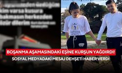 Boşanma aşamasındaki eşine kurşun yağdırdı! Sosyal medyadaki mesaj dehşeti haber verdi