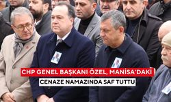 CHP Genel Başkanı Özel, Manisa’daki cenaze namazında saf tuttu