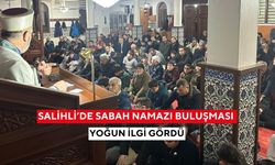 Salihli’de sabah namazı buluşması yoğun ilgi gördü