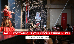 Salihli’de yarıyıl tatili çocuk etkinlikleri coşkuyla başladı