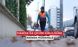 Manisa’da çevre kirliliğine anında müdahale