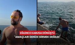 Eğlence kabusa dönüştü... "Amaçları denize girmek değildi"