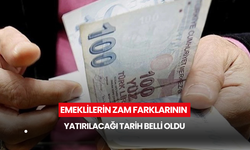 Emeklilerin zam farklarının yatırılacağı tarih belli oldu