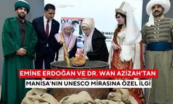 Emine Erdoğan ve Dr. Wan Azizah’tan Manisa’nın UNESCO mirasına özel ilgi