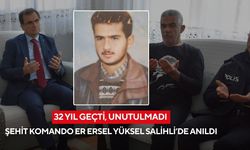 Şehit Komando Er Ersel Yüksel, şehadetinin 32.yılında Salihli’de dualarla anıldı