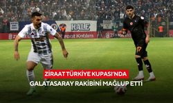 Ziraat Türkiye Kupası’nda Galatasaray rakibini mağlup etti