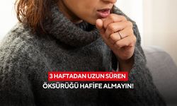 3 haftadan uzun süren öksürüğü hafife almayın