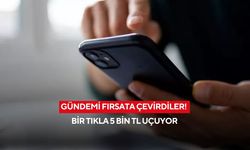 Gündemi fırsata çevirdiler! Bir tıkla 5 bin TL uçuyor