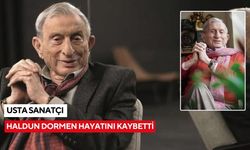 Usta sanatçı Haldun Dormen, 97 yaşında hayatını kaybetti
