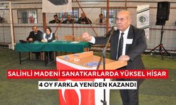 Salihli Madeni Sanatkarlarda Yüksel Hisar 4 oy farkla yeniden kazandı