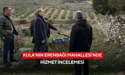 Kula’nın Erenbağı Mahallesi’nde hizmet incelemesi