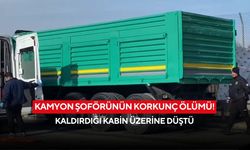 Kamyon şoförünün korkunç ölümü! Kaldırdığı kabin üzerine düştü