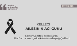 Kelleci ailesinin acı günü