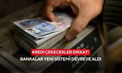 Kredi notu yetmiyor! Bankalar yeni sistemi devreye aldı