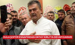 Kula şoför esnafından Oktay Kırlı’ya devam kararı