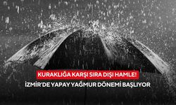 Kuraklığa karşı sıra dışı hamle! İzmir’de yapay yağmur dönemi başlıyor