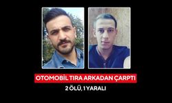 Otomobil tıra arkadan çarptı: 2 ölü, 1 yaralı