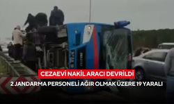 Mahkumları taşıyan araç yoldan çıktı! 2’si ağır 19 yaralı
