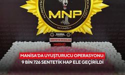 Manisa’da uyuşturucu operasyonu: 9 bin 726 sentetik hap ele geçirildi