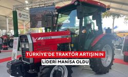 Türkiye’de traktör artışının lideri Manisa oldu