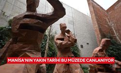 Manisa’nın yakın tarihi bu müzede canlanıyor
