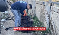 Manisa’yı tedirgin eden ihbar!